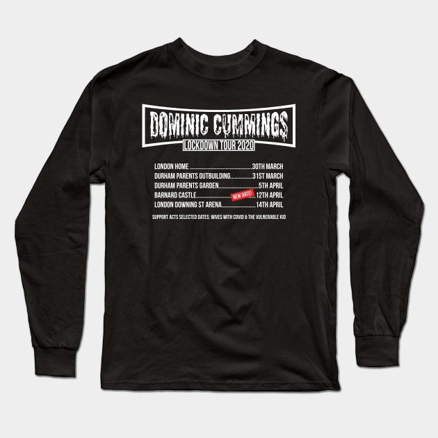 Dominic Cummings Lockdown Tour Funny Band Political Humour Long Sleeve T-Shirt by McNutt